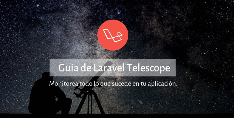 Guía completa para Utilizar Laravel Telescope